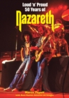 Image for Loud &#39;n&#39; Proud : Fifty Years of Nazareth