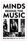 Image for Minds Behind The Music : Music Stars Unite To Save The Planet