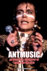 Image for Antmusic : An unofficial biography of Adam and the Ants