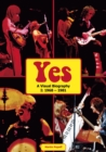 Image for Yes: A Visual Biography I: 1968 - 1981