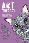 Image for Art Therapy: An Anti-Anxiety Colouring Book for Adults