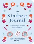 Image for The Kindness Journal : Little Activities to Make a Big Difference