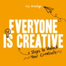 Image for Everyone is creative  : 7 steps to unlock your creativity