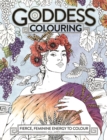 Image for Goddess Colouring : Fierce, Feminine Energy to Colour