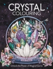 Image for Crystal colouring  : unlock the power of magical gems