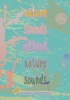Image for nature sounds without nature sounds