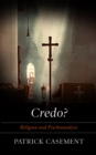 Image for Credo?  : religion and psychoanalysis