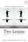 Image for Two Lenins: A Brief Anthropology of Time