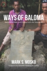 Image for Ways of Baloma: Rethinking Magic and Kinship From the Trobriands