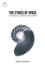 Image for The ethics of space  : homelessness and squatting in urban England