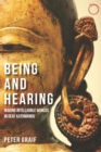 Image for Being and Hearing: Making Intelligible Worlds in Deaf Kathmandu