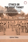 Image for Ethics or the right thing?  : corruption and care in the age of good governance