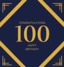 Image for Happy 100th Birthday Guest Book (Hardcover) : Happy 100th Birthday Guest book, party and birthday celebrations decor, memory book, scrapbook, one hundred birthday, happy birthday guest book, celebrati
