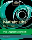 Image for WJEC mathematics for AS level: Pure &amp; applied revision guide