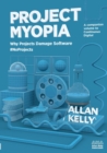 Image for Project Myopia : Why projects damage software #NoProjects