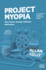 Image for Project Myopia : Why projects damage software #NoProjects