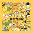 Image for How to Draw Cool Things