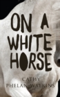 Image for On A White Horse