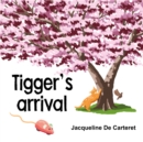 Image for Tigger&#39;s arrival