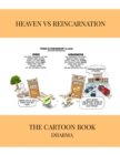 Image for Heaven vs reincarnation: the cartoon book