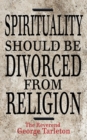 Image for Spirituality Should be Divorced from Religion