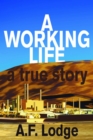 Image for A working life: a true story