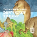 Image for The Mighty Claws Don&#39;t Want To Hunt