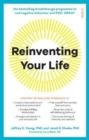Image for Reinventing your life  : the breakthrough programme to end negative behaviour and feel great again