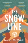 The snow line  : a novel - McWatt, Tessa