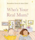 Image for Who&#39;s your real mum?