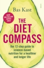 Image for The diet compass  : the 12-step guide to science-based nutrition for a healthier and longer life