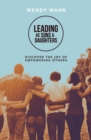 Image for Leading as sons &amp; daughters  : discover the joy of empowering others
