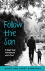 Image for Follow the son  : a gap-year adventure with God
