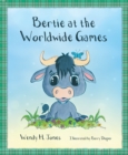 Image for Bertie at the Worldwide Games