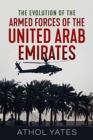 Image for The evolution of the armed forces of the United Arab Emirates
