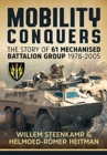 Image for Mobility Conquers : The Story of 61 Mechanised Battalion Group 1978-2005