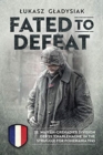 Image for Fated to defeat  : 33. Waffen-Grenadier Division der SS 'Charlemagne' in the struggle for Pomerania 1945