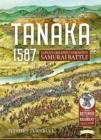 Image for Tanaka 1587  : Japan&#39;s greatest unknown Samurai battle