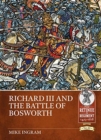 Image for Richard III and the Battle of Bosworth