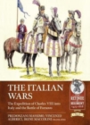 Image for The Italian WarsVolume 1,: The expedition of Charles VIII into Italy and the Battle of Fornovo