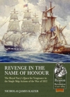 Image for Revenge in the name of honour  : the Royal Navy&#39;s quest for vengeance in the single ship actions of the war of 1812