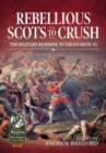 Image for Rebellious Scots to Crush