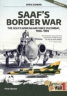Image for SAAF&#39;s Border War  : the South African Air Force in combat, 1966-89