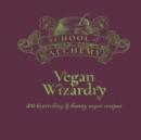 Image for School of Alchemy: Vegan Wizardry