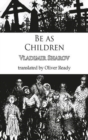 Image for Be as Children