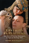 Image for Upstaged by Peacocks : Anecdotes of touring Shakespeare company.