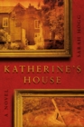 Image for Katherine&#39;s house  : a story of ghosts