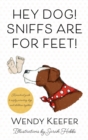 Image for Hey dog! Sniffs are for feet!