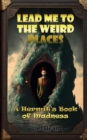 Image for Lead Me to the Weird Places