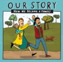 Image for Our Story : How we became a family - LCEM2